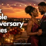 90+Black Couple Anniversary Quotes (Famous, Sweet & Unique Sayings) black-couple-anniversary-quotes