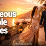 74+ Gorgeous Couple Quotes for Every Couple in Love gorgeous-couple-quotes