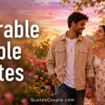 75+ Adorable Couple Quotes for Every Couple in Love adorable-couple-quotes