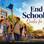 95 End of School Year Quotes for Students, Teachers & Parents end-of-school-year-quotes-for-students