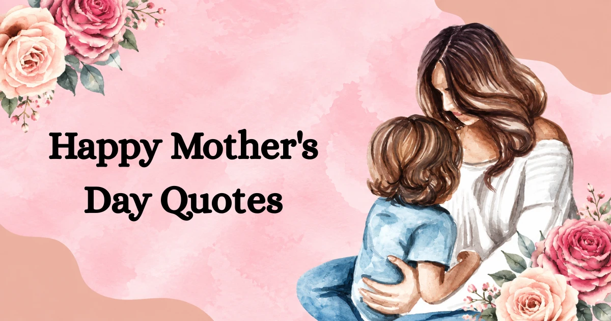 Happy Mother's Day Quotes