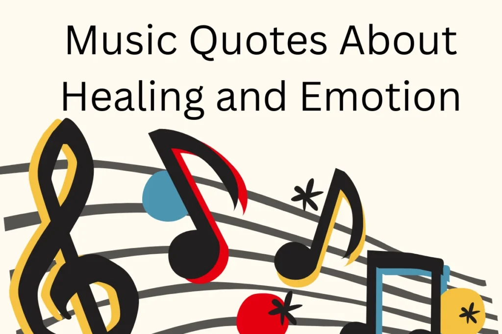 Music Quotes About Healing and Emotion